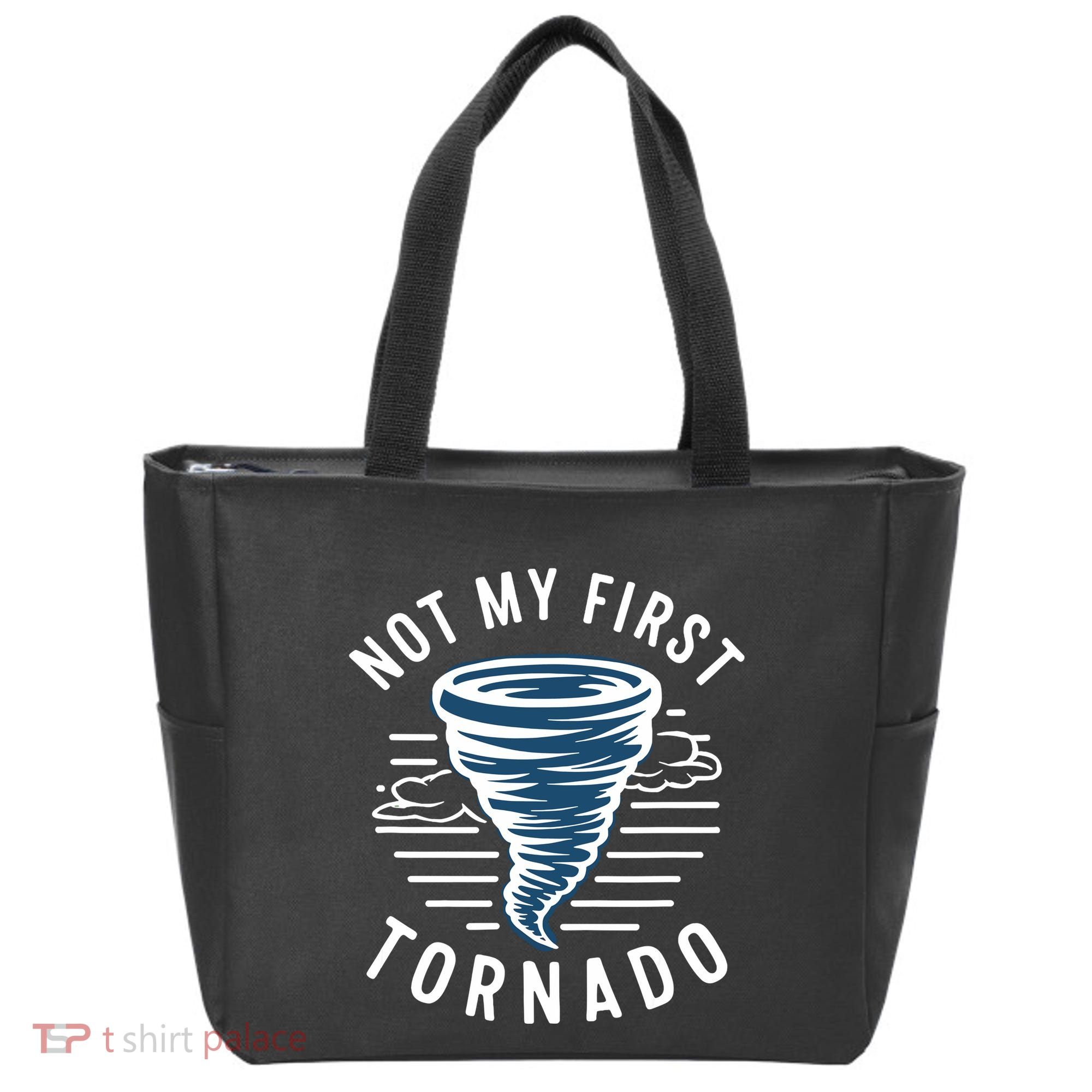 Not My First Tornado While Storm Twister Hurricane Weather Tote Bag