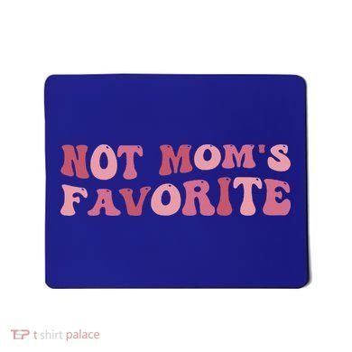 Not Mom's Favorite Funny Daughter Son Groovy Favorite Child Mousepad