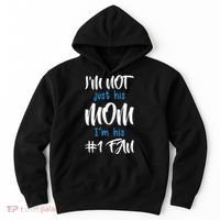 IM Not Just His Mom IM His Number One Fan Hoodie thumb 0
