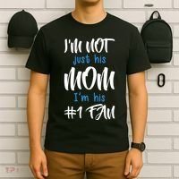 IM Not Just His Mom IM His Number One Fan T-Shirt thumb 6