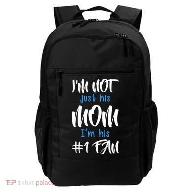 IM Not Just His Mom IM His Number One Fan Backpack