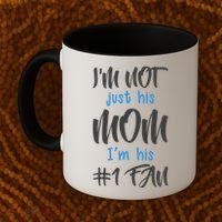 IM Not Just His Mom IM His Number One Fan Coffee Mug thumb 2