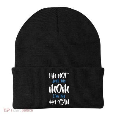 IM Not Just His Mom IM His Number One Fan Beanie