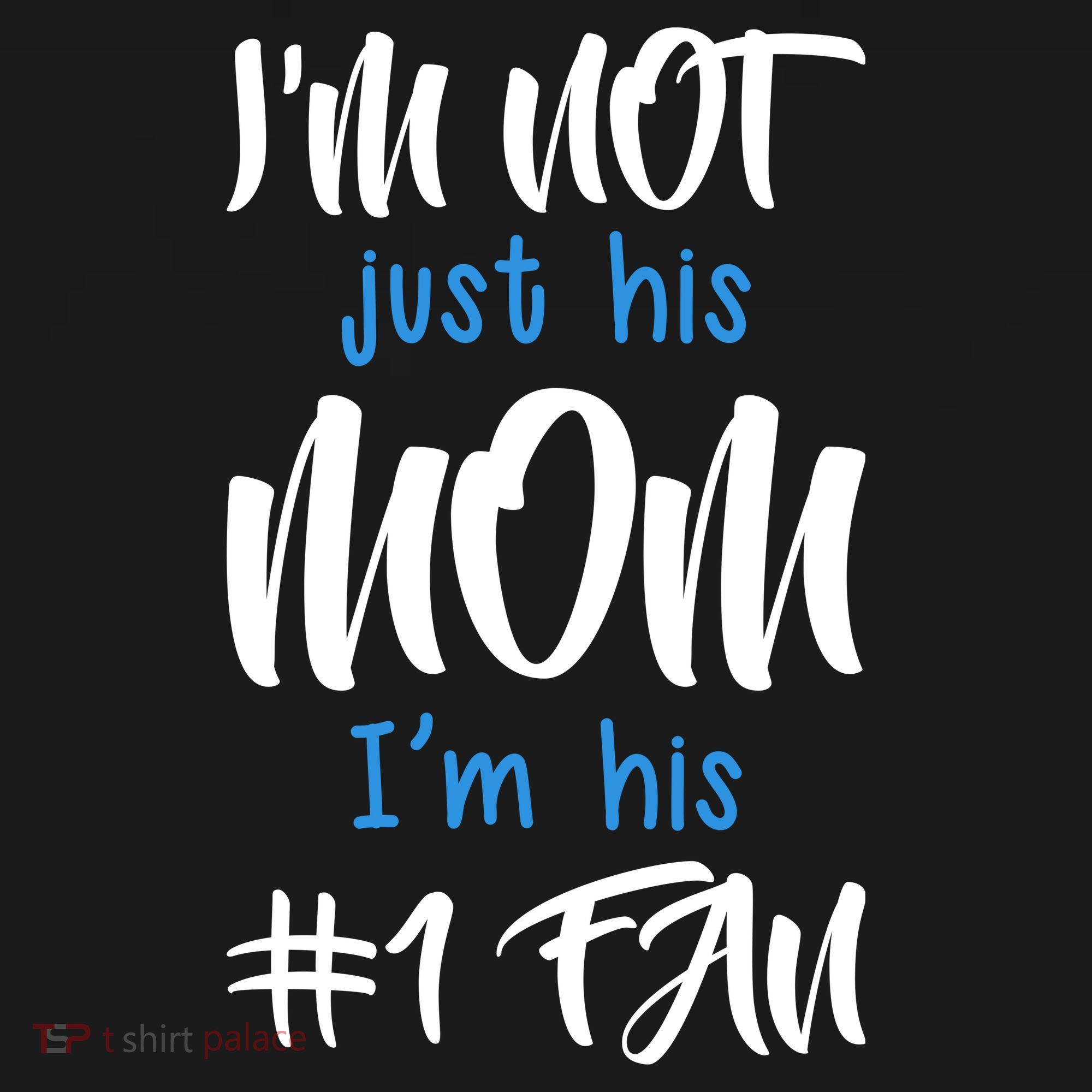 IM Not Just His Mom IM His Number One Fan Women's Tank Top
