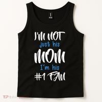 IM Not Just His Mom IM His Number One Fan Tank Top thumb 2