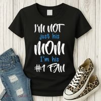 IM Not Just His Mom IM His Number One Fan Women's T-Shirt thumb 3