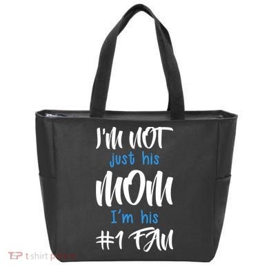IM Not Just His Mom IM His Number One Fan Tote Bag