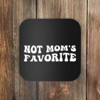 Not MomS Favorite Funny Son Daughter Trendy Favorite Child Coaster thumb 0