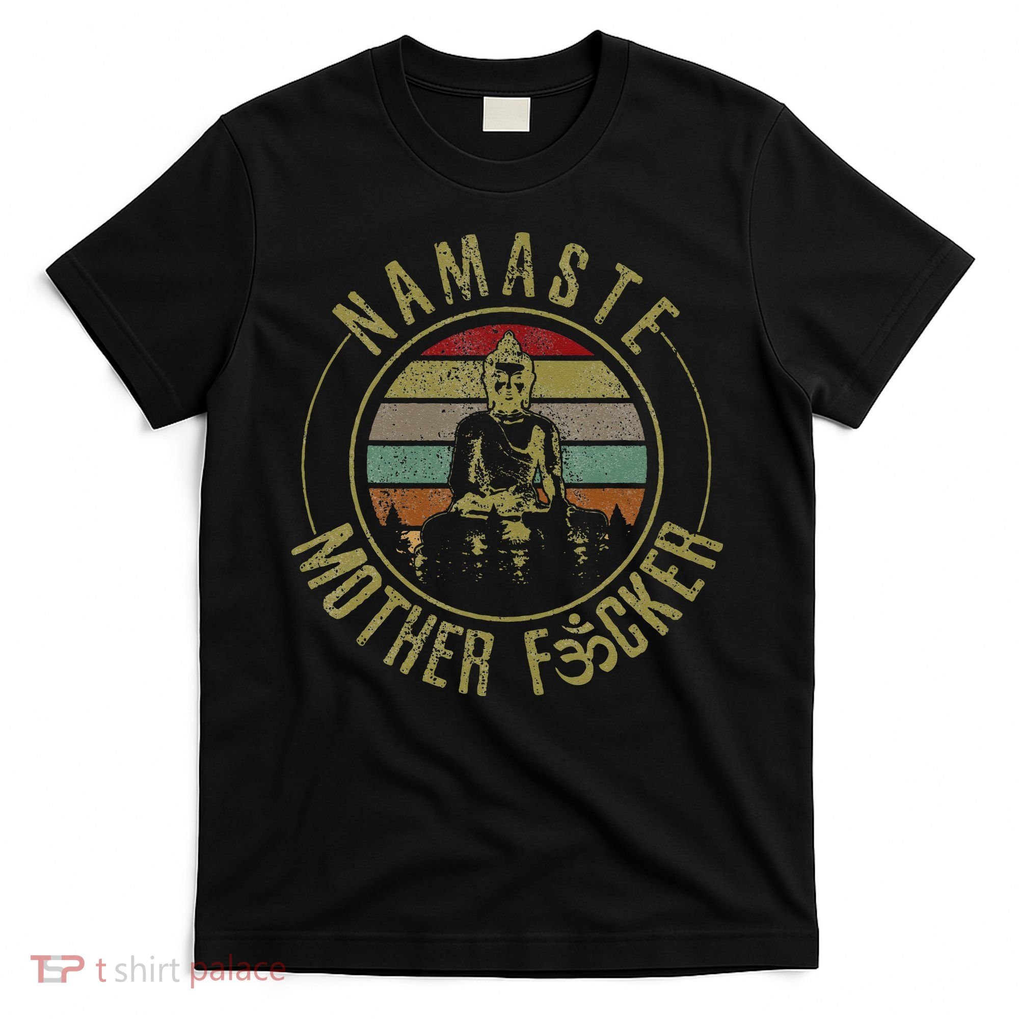 Namaste Mother Fcker Vintage Buddha Funny Yoga Gift T-Shirt