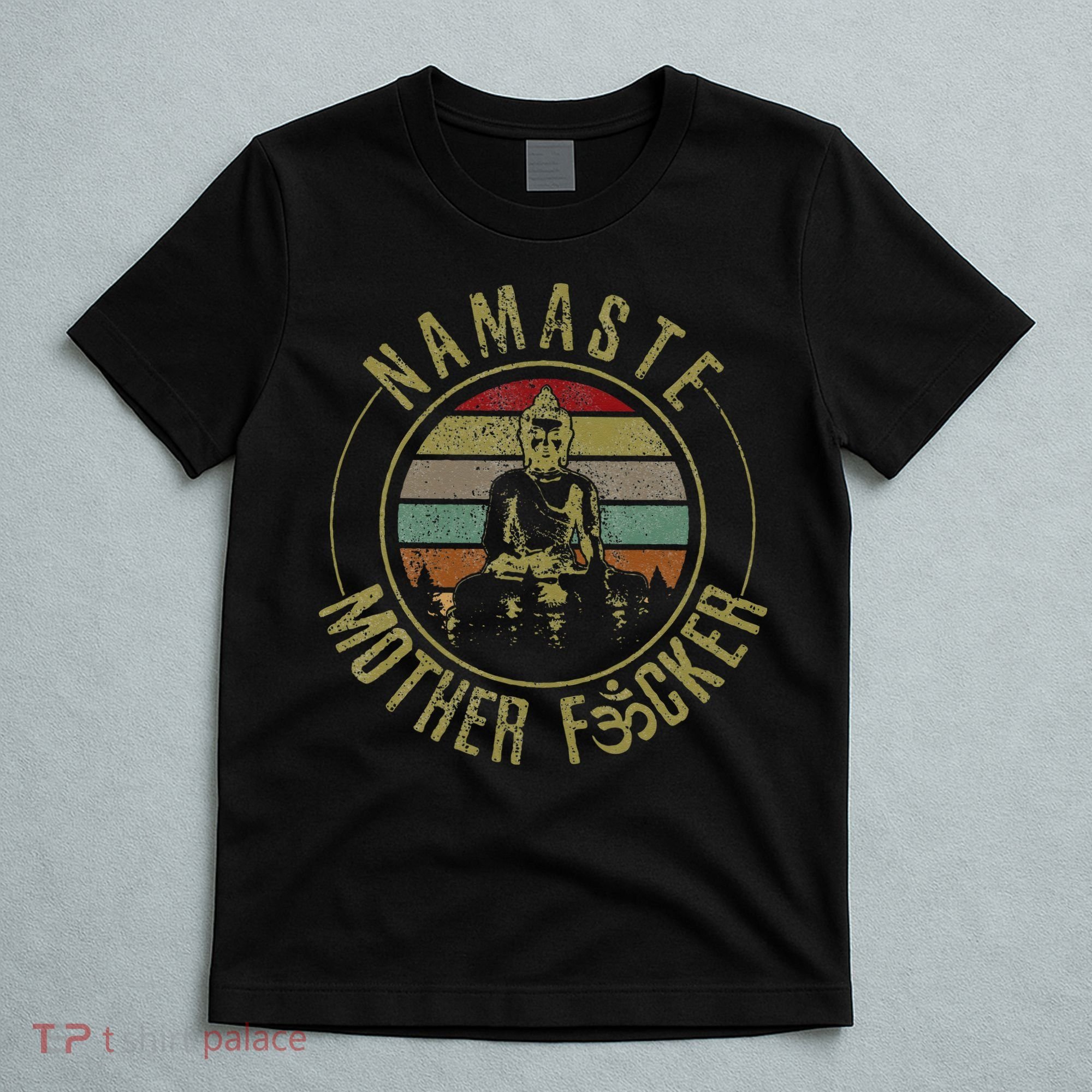 Namaste Mother Fcker Vintage Buddha Funny Yoga Gift T-Shirt