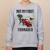 Not My First Tornadeo Not My First Tornado Women's Sweatshirt thumb 0