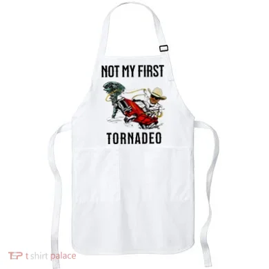 Not My First Tornadeo Not My First Tornado Apron