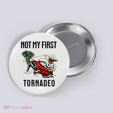 Not My First Tornadeo Not My First Tornado Button