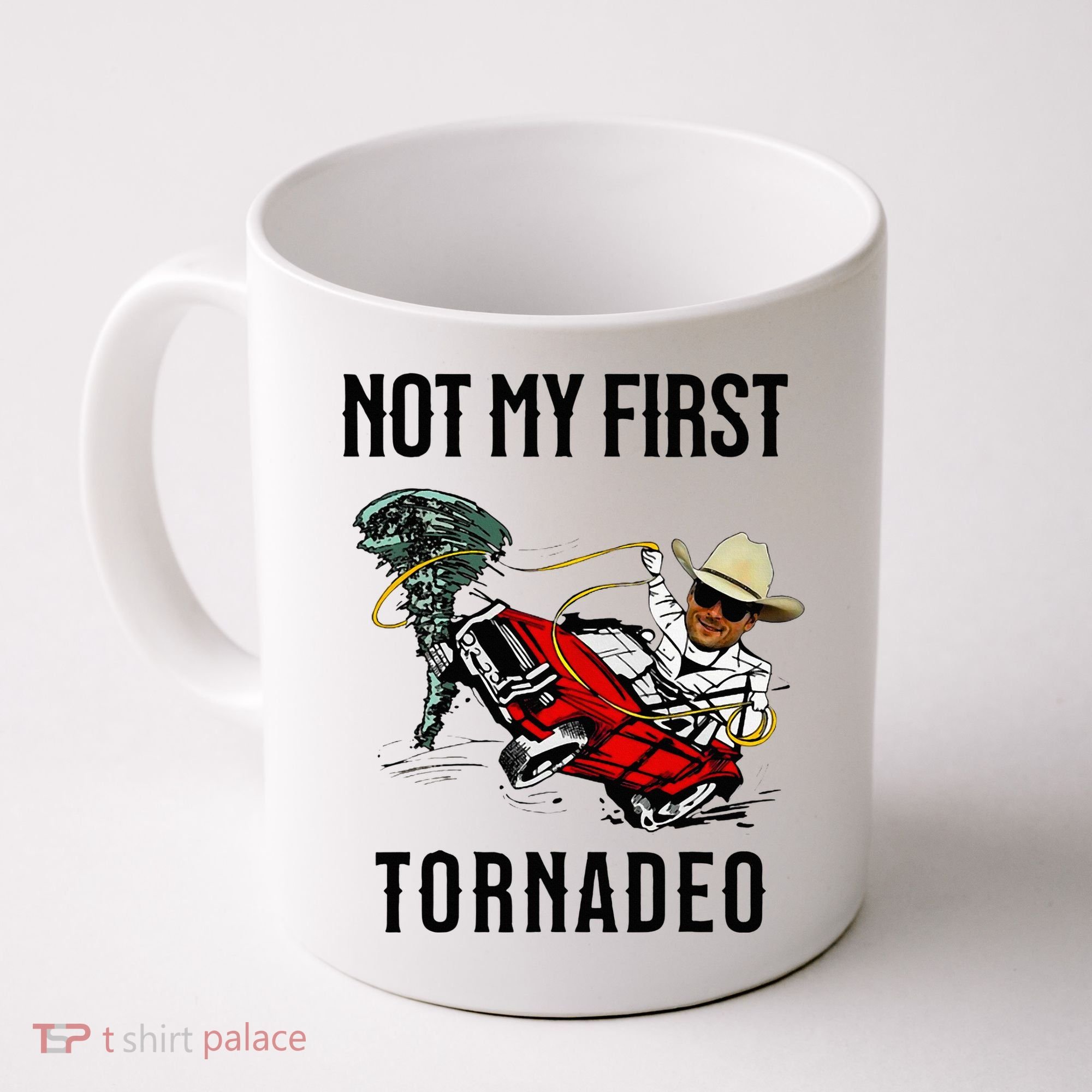Not My First Tornadeo Not My First Tornado Coffee Mug