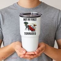 Not My First Tornadeo Not My First Tornado Tumbler thumb 2