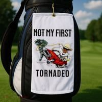 Not My First Tornadeo Not My First Tornado Golf Towel thumb 2