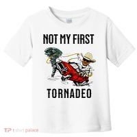 Not My First Tornadeo Not My First Tornado Toddler T-Shirt thumb 0