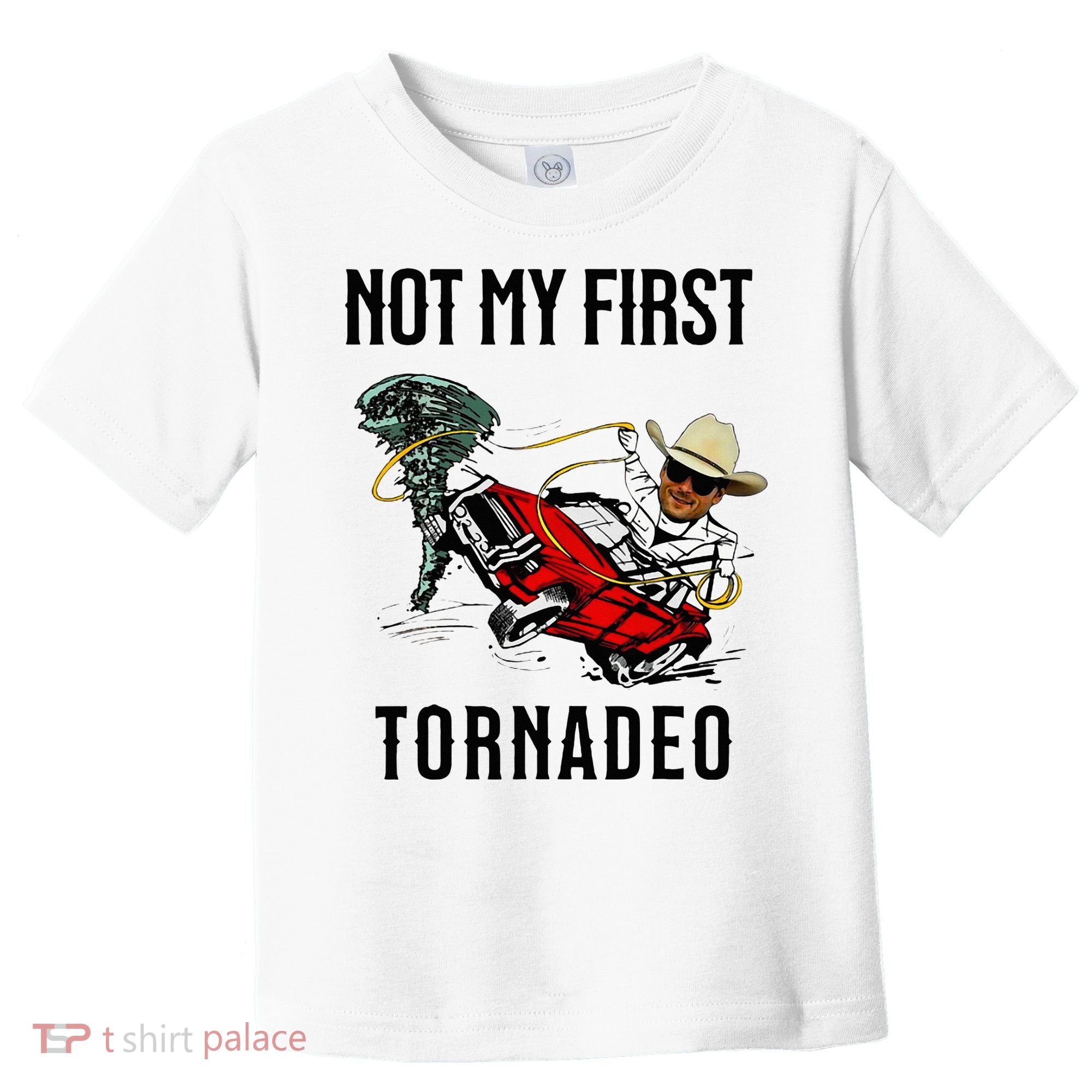 Not My First Tornadeo Not My First Tornado Toddler T-Shirt