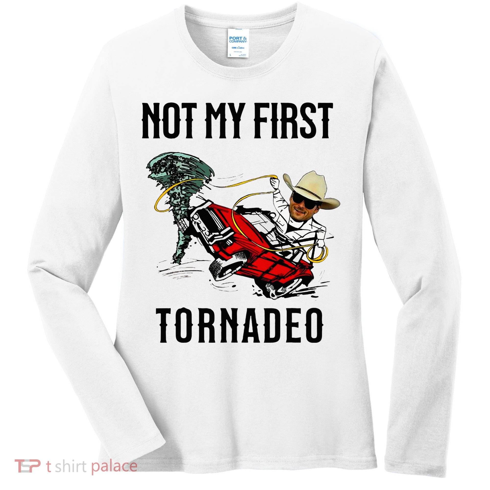 Not My First Tornadeo Not My First Tornado Women's Long Sleeve Shirt