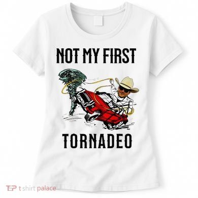 Not My First Tornadeo Not My First Tornado Women's T-Shirt