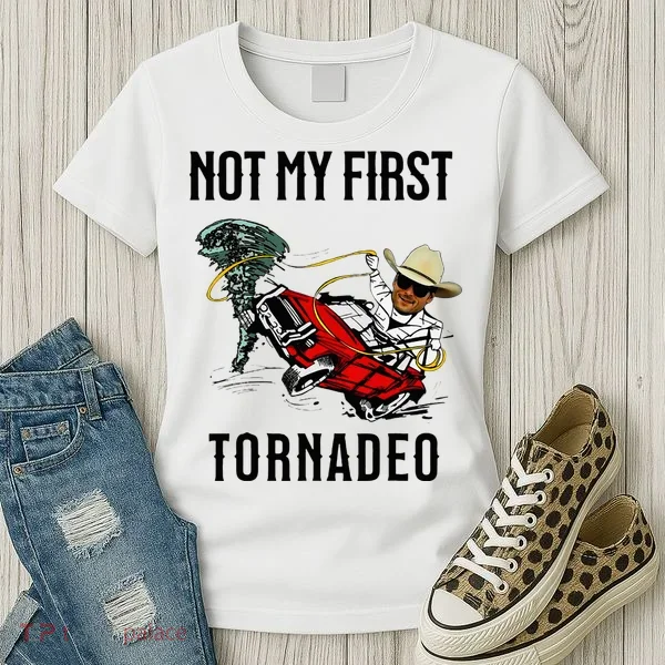 Not My First Tornadeo Not My First Tornado Women's T-Shirt