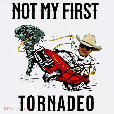 Not My First Tornadeo Not My First Tornado Women's T-Shirt