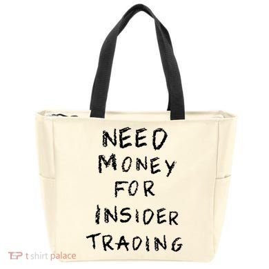Need Money For Insider Trading Tote Bag
