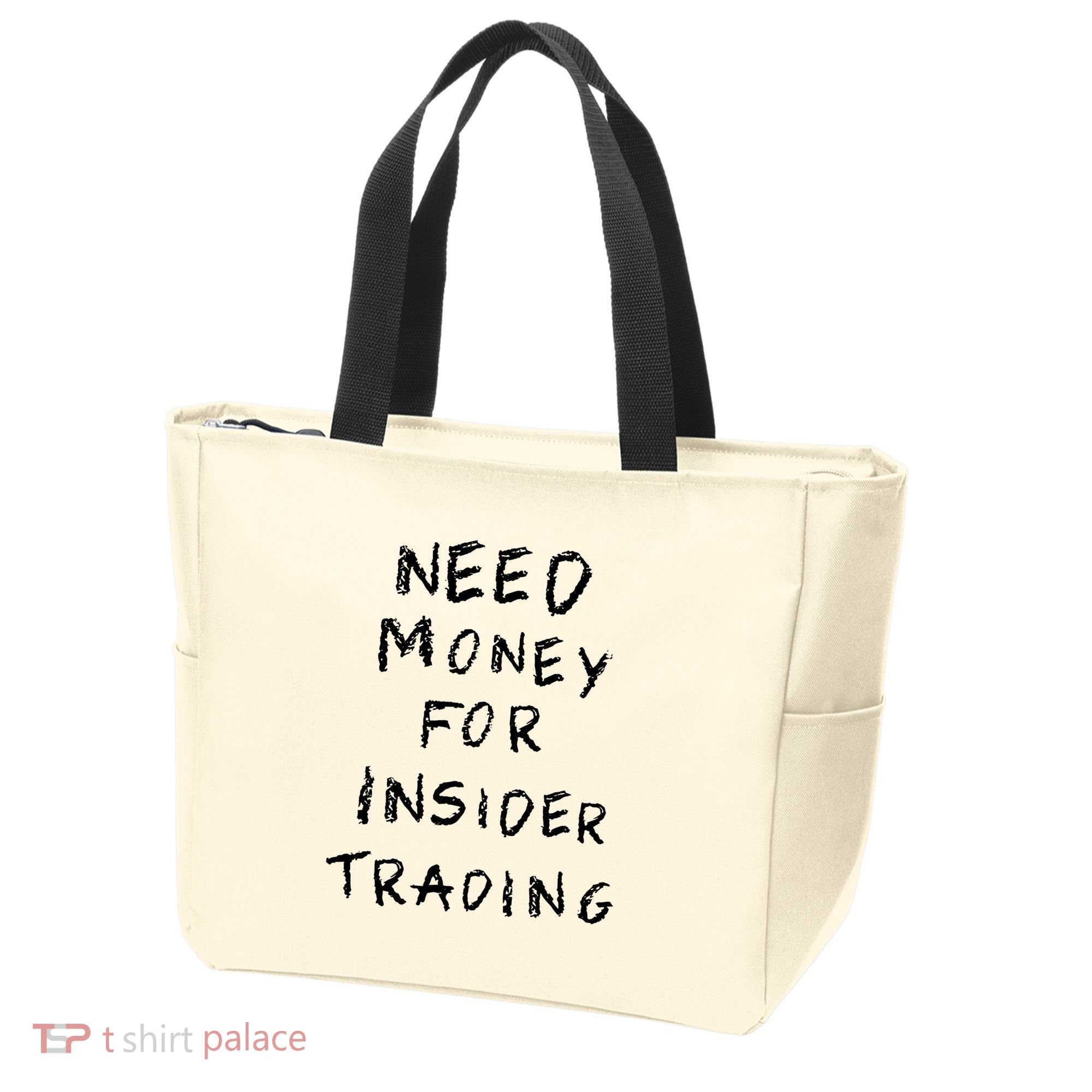 Need Money For Insider Trading Tote Bag