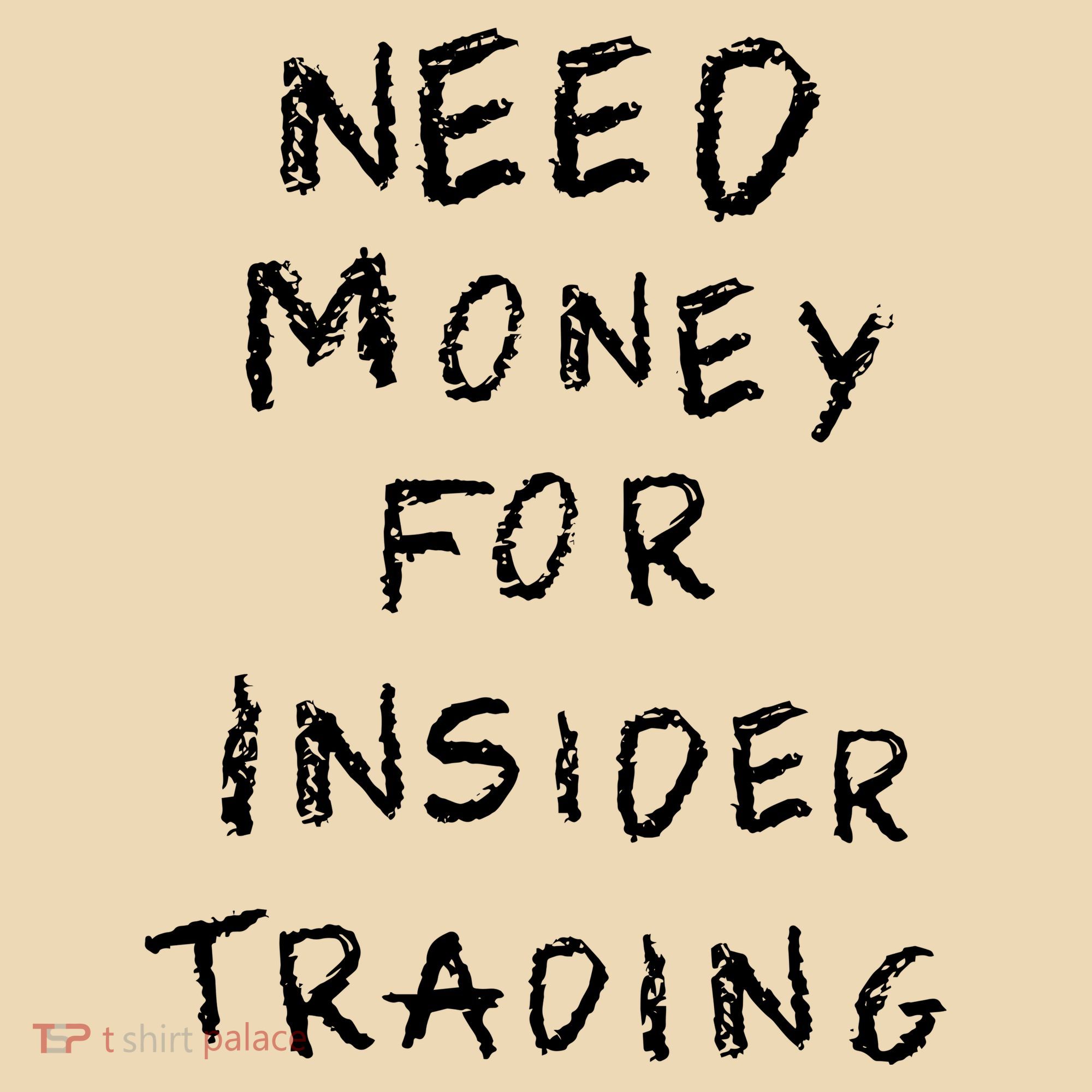 Need Money For Insider Trading Tote Bag