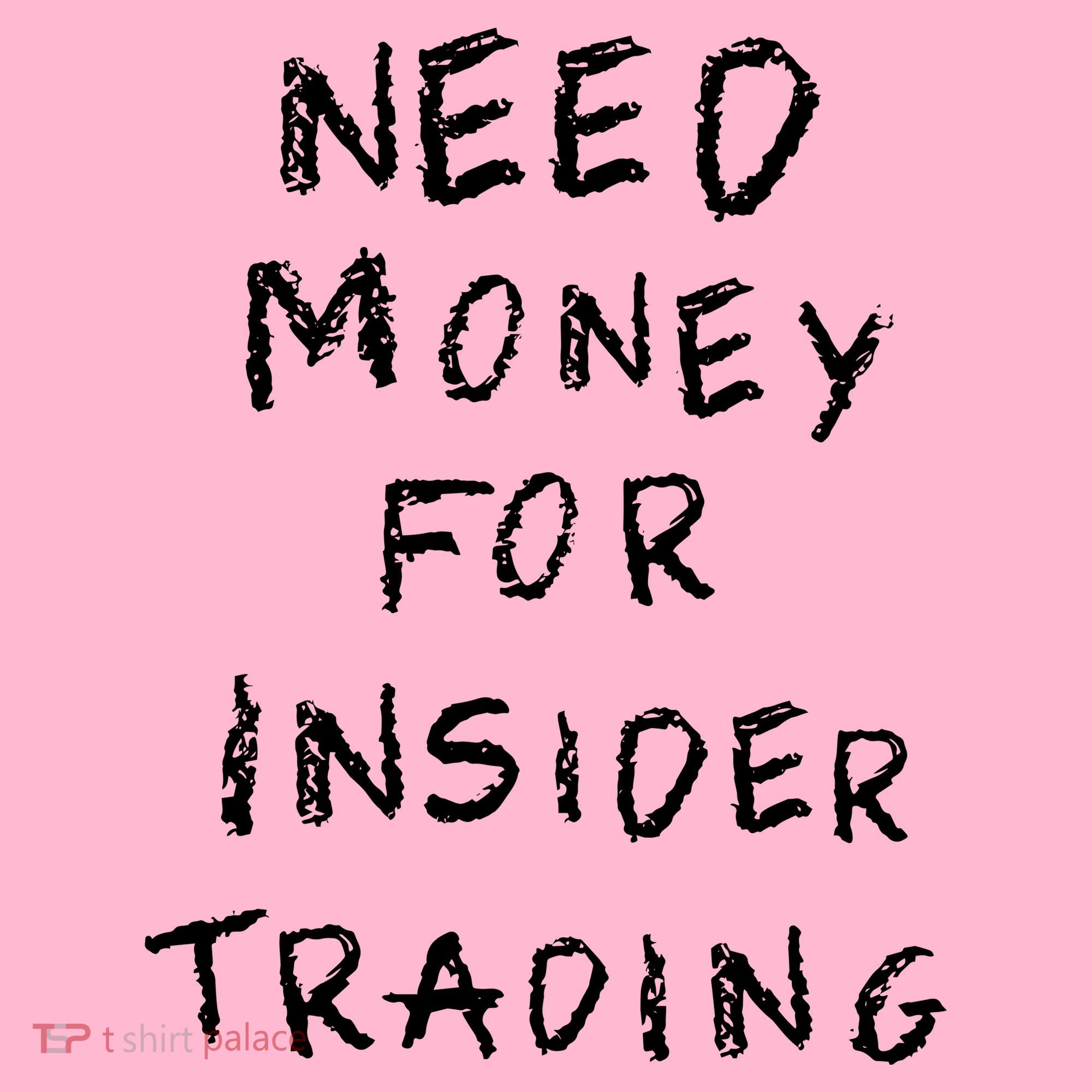 Need Money For Insider Trading Coaster