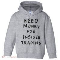Need Money For Insider Trading Toddler Hoodie thumb 0