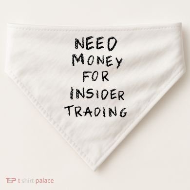 Need Money For Insider Trading USA-Made Doggie Bandana