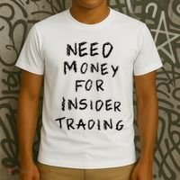 Need Money For Insider Trading T-Shirt thumb 3