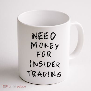 Need Money For Insider Trading Coffee Mug back