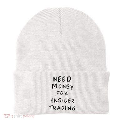 Need Money For Insider Trading Beanie