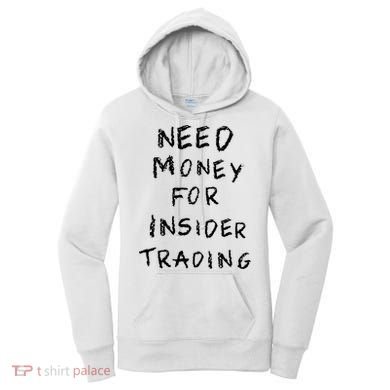 Need Money For Insider Trading Women's Hoodie