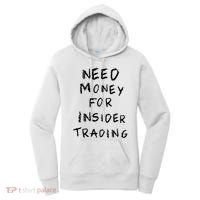 Need Money For Insider Trading Women's Hoodie thumb 0