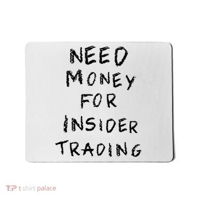 Need Money For Insider Trading Mousepad