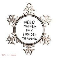 Need Money For Insider Trading Ornament thumb 0