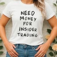 Need Money For Insider Trading Women's T-Shirt thumb 2