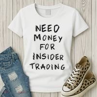 Need Money For Insider Trading Women's T-Shirt thumb 3
