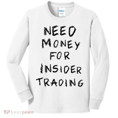 Need Money For Insider Trading Kids Long Sleeve Shirt