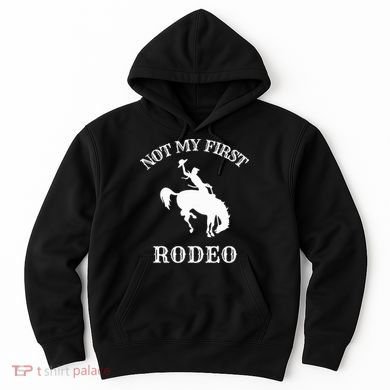 Not My First Rodeo Hoodie