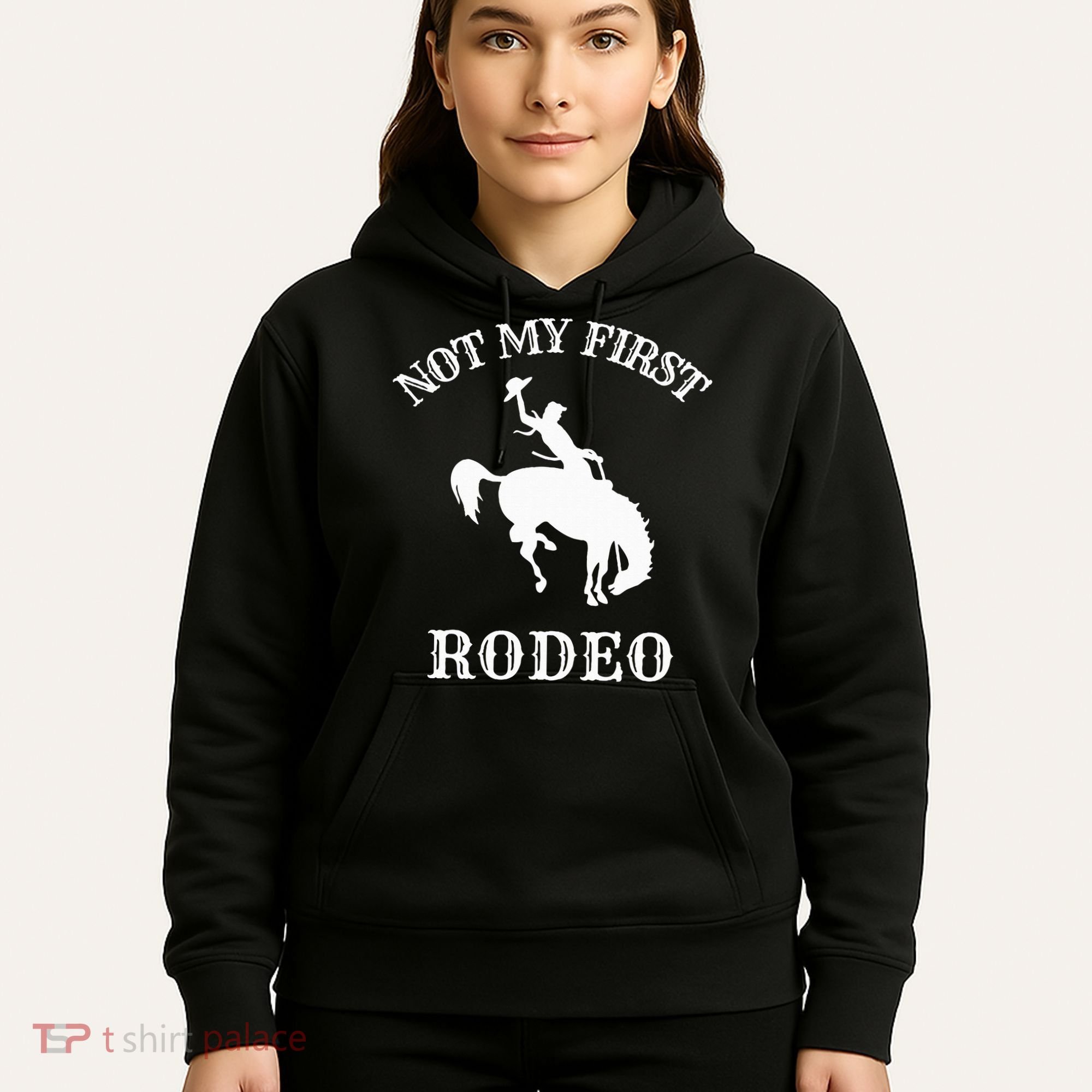 Not My First Rodeo Hoodie