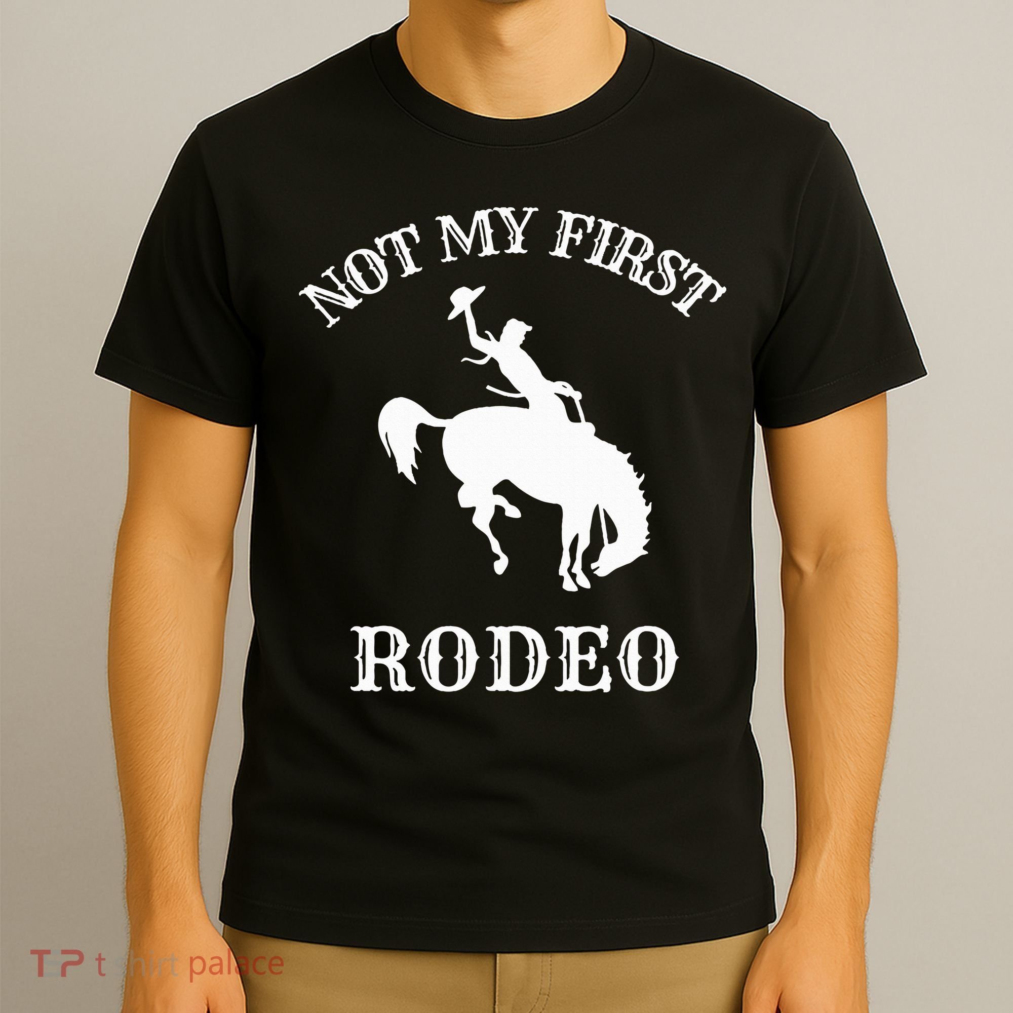 Not My First Rodeo T-Shirt