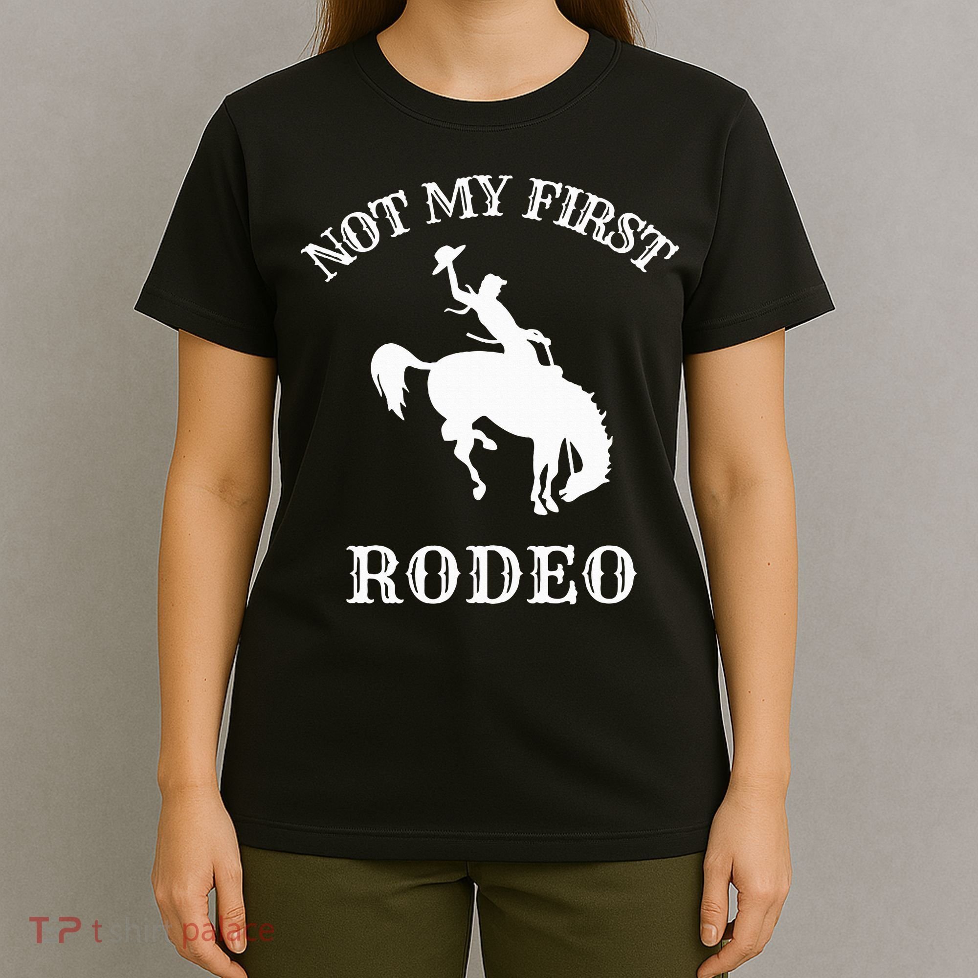 Not My First Rodeo T-Shirt