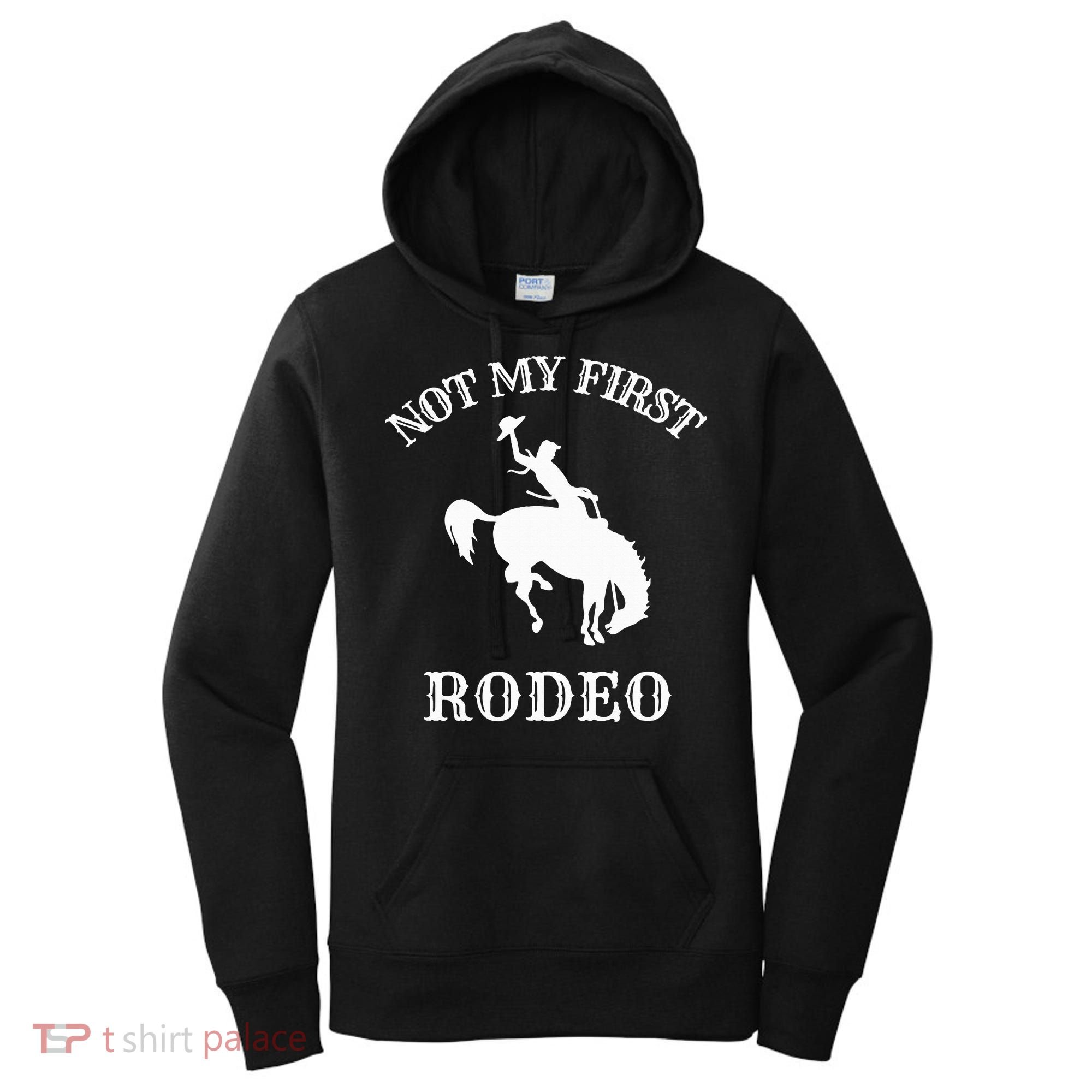 Not My First Rodeo Women's Hoodie