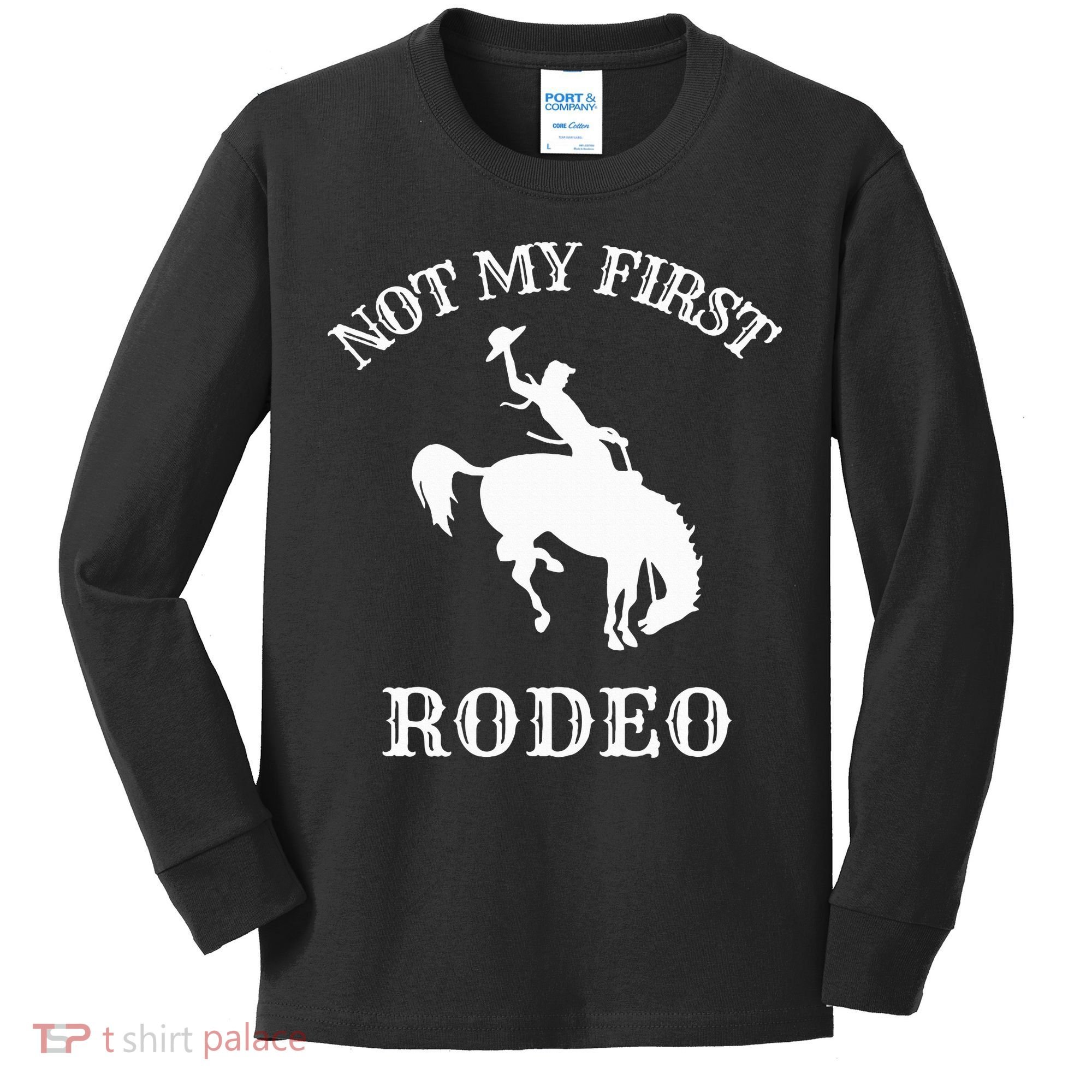 Not My First Rodeo Kids Long Sleeve Shirt