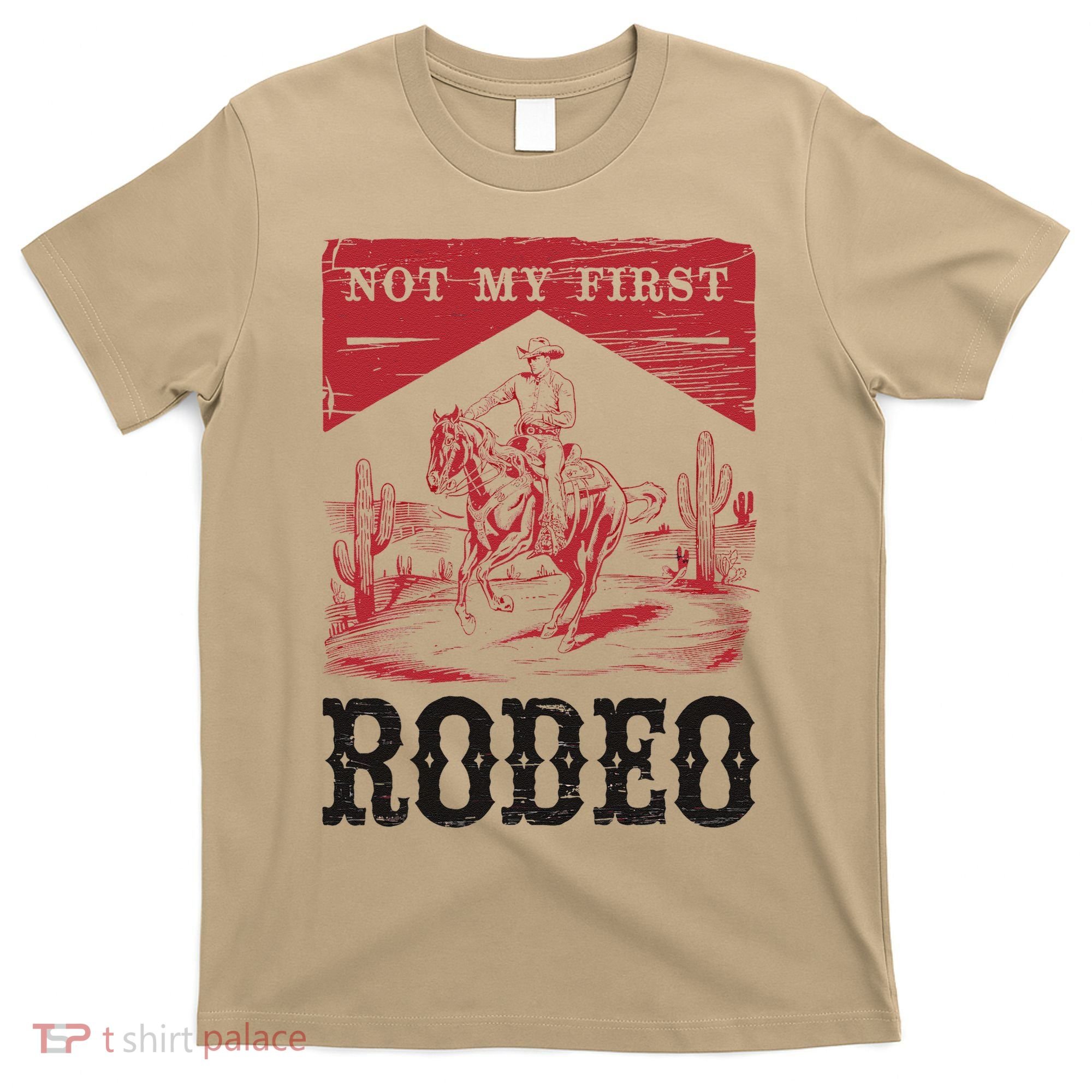 Not My First Rodeo Vintage Bronc Riding Cowboy Rodeo Gift T-Shirt