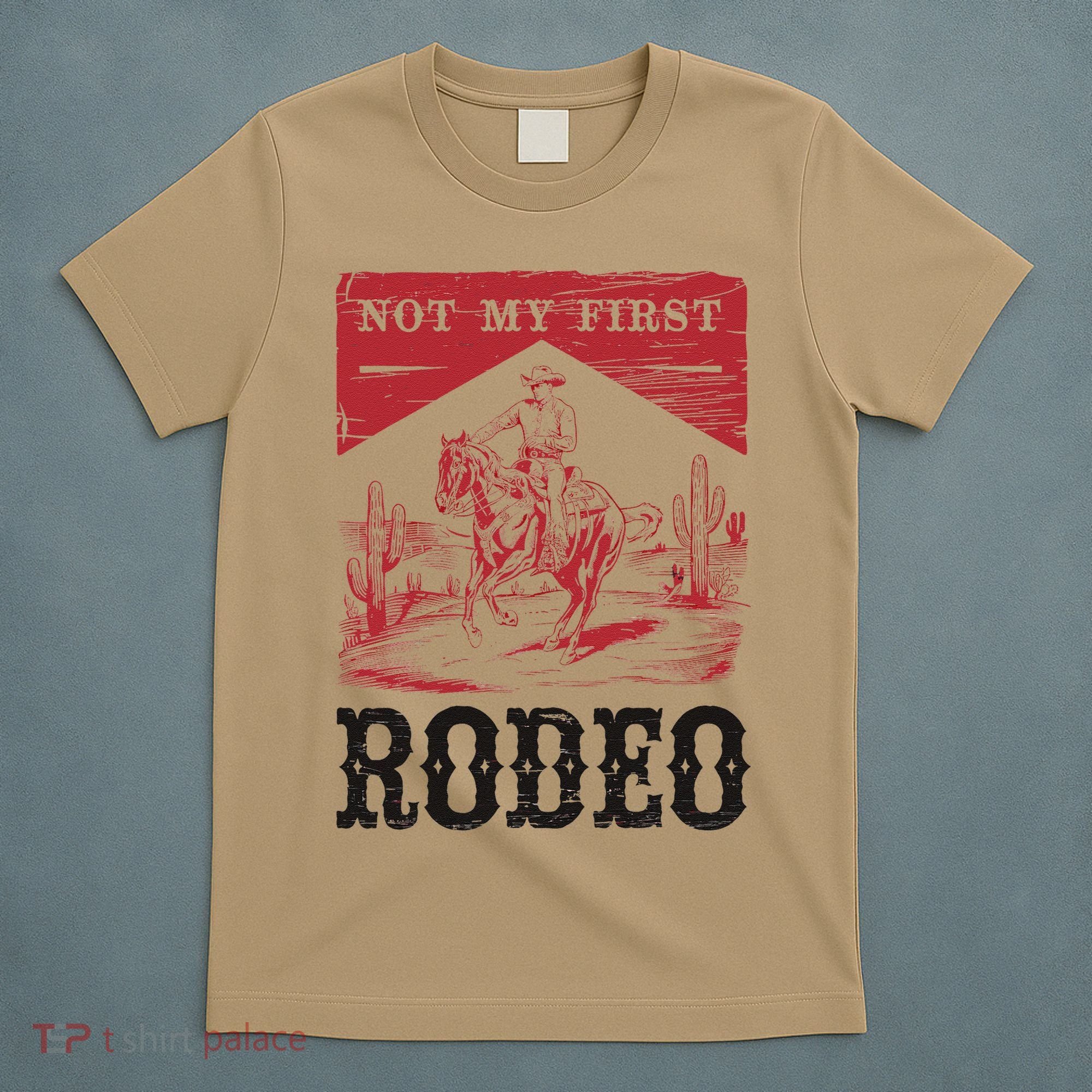 Not My First Rodeo Vintage Bronc Riding Cowboy Rodeo Gift T-Shirt